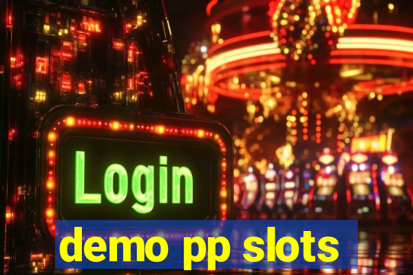 demo pp slots